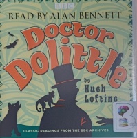 Doctor Dolittle written by Hugh Lofting performed by Alan Bennett on Audio CD (Unabridged)